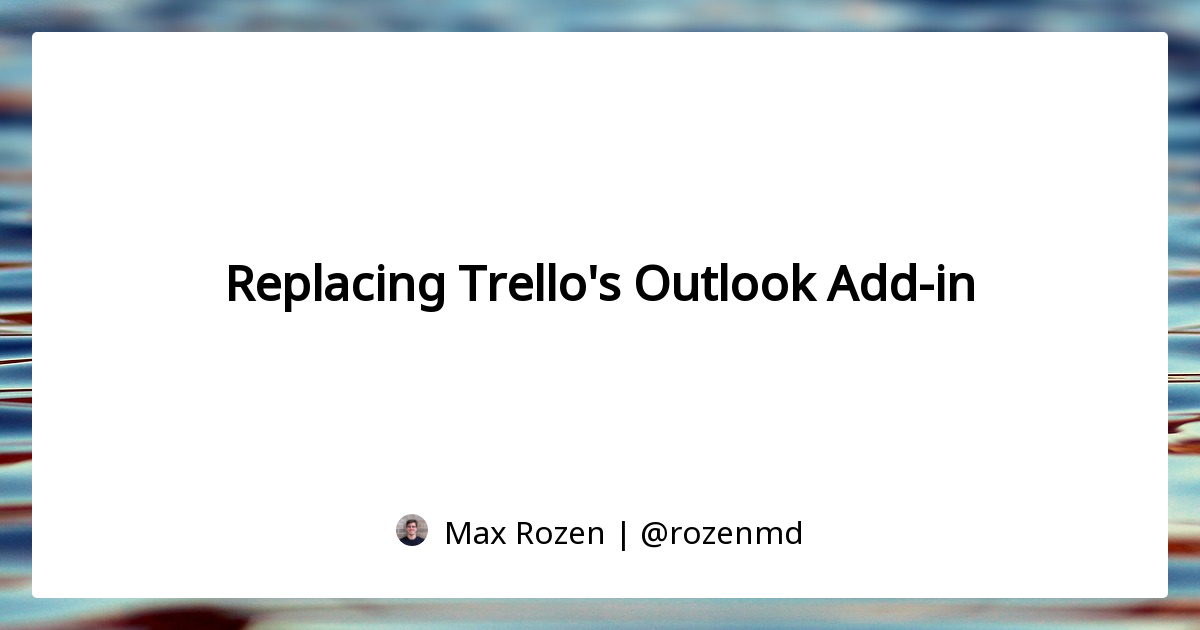 Replacing Trello's Outlook Addin